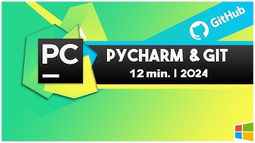 PyCharm Version Control w/ Git & GitHub |  Basics in 12 Minutes  | Updated 2024
