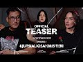 Official Teaser #JurnalKisahMisteri Episode 5