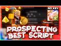 *NEW* Prospecting! Script (PASTEBIN 2026) (AUTOFARM, AUTO SELL ALL , WALK SPEED )