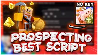 *NEW* Prospecting! Script (PASTEBIN 2026) (AUTOFARM, AUTO SELL ALL , WALK SPEED )