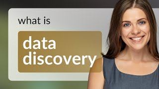 Understanding "Data Discovery": A Guide for English Learners