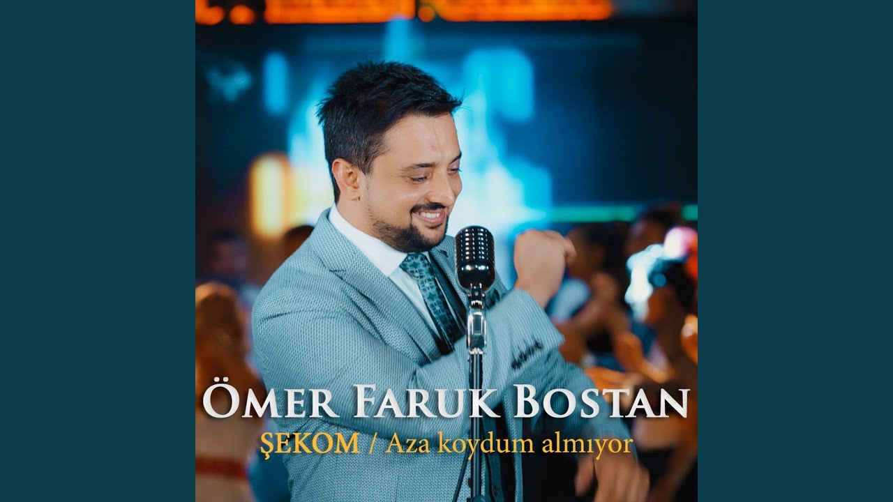 Şekom / Aza Koydum Almıyor