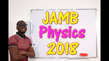 JAMB CBT Physics 2018 Past Questions 1 - 20