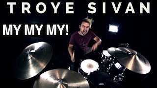 Troye Sivan - My My My! (Drum Remix)