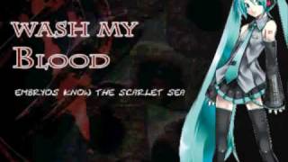 [Vocaloid] Wash my blood - Miku Hatsune .ver