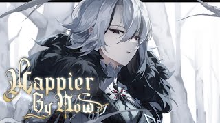 「Nightcore」→ Happier By Now - (Lyrics)