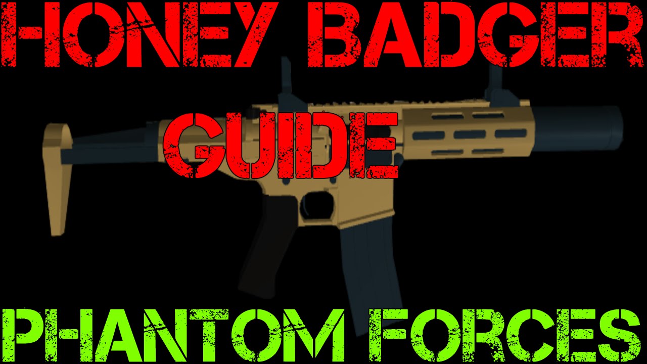 Phantom Forces Honey Badger Guide Roblox Youtube - ป นท op ท ส ดใน phantom forces roblox honey badger youtube