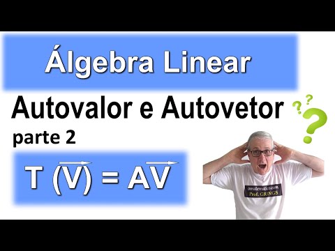 GRINGS - AUTOVALORES  E AUTOVETORES |Parte 2| - (Álgebra Linear)