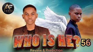 HUYU NI NANI? | episode 56 | Mbalamadi uchawi kwisha ? | FINAL REVIEW & PREDICTION BASED ON Ep 55