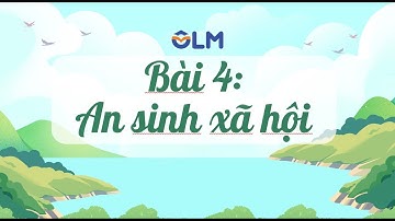 Bài 4: An sinh xã hội - Ôn thi THPT quốc gia - Môn GDKT&PL