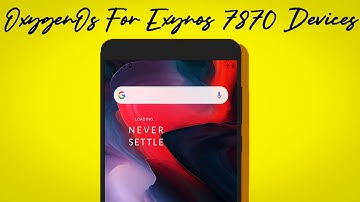 OxygenOs 10 Gsi For Samsung Exynos 7870 Devices | OxygenOs Gsi  For Samsung Exynos 7870 Devices
