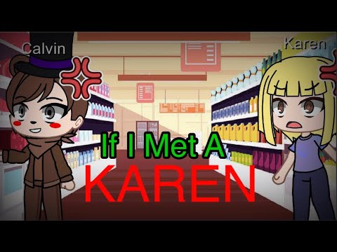 If I Met A Karen - YouTube