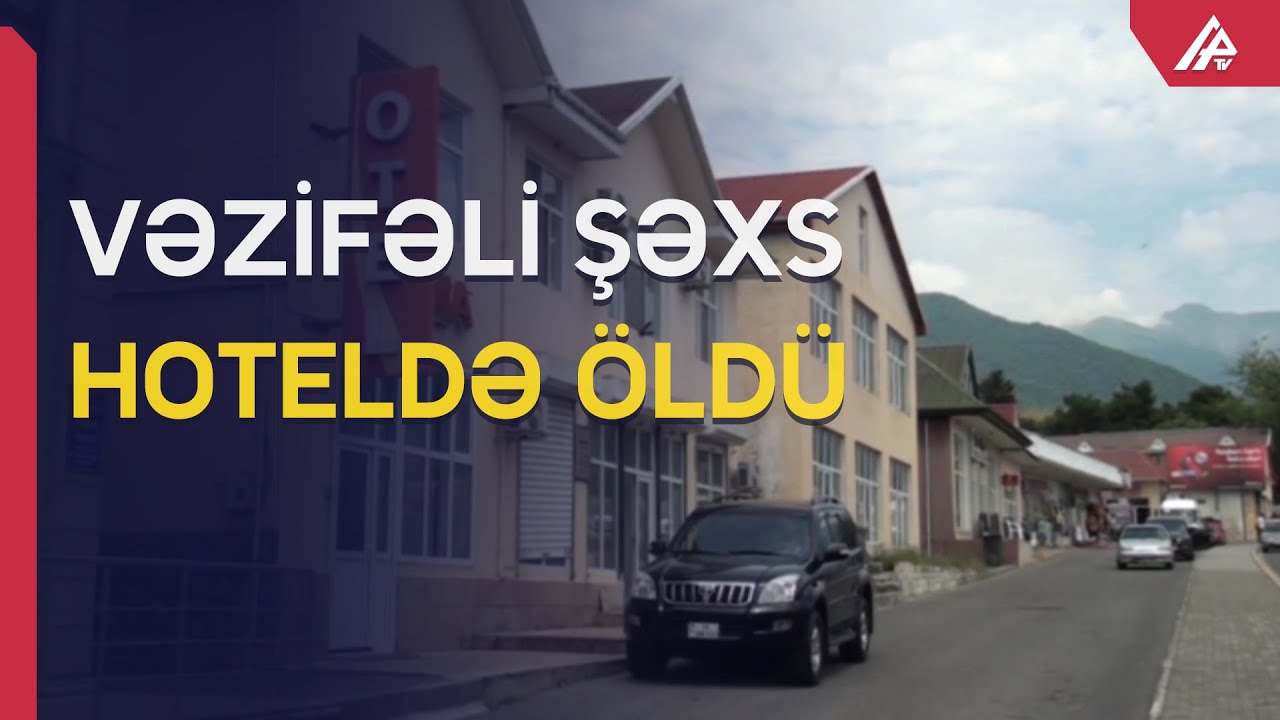 Xeyir şərə qarışdı: Oğuza toya gedən yüksək vəzifəli şəxs hoteldə öldü - APA TV
