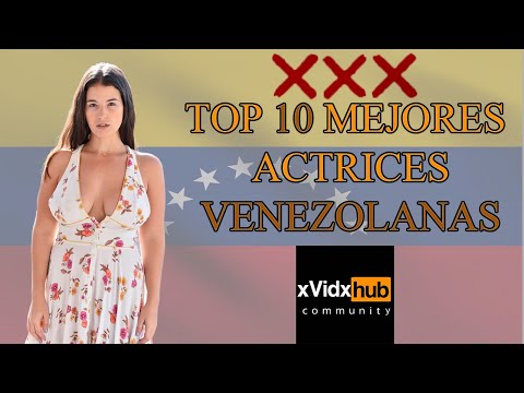 Top 10 mejores actrices n0p0r de Venezuela