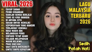 LAGU MALAYSIA PALING SEDIH😭PATAH HATI💔GALAU,VIRAL 2026/LAGU TERBARU/SEDIH BANGET INGET MANTAN