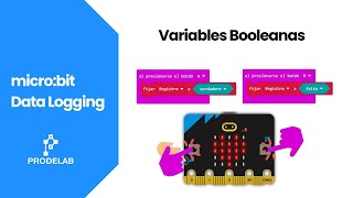 Data Logging con micro:bit – Controla cuándo registrar datos usando variables booleanas | Prodelab