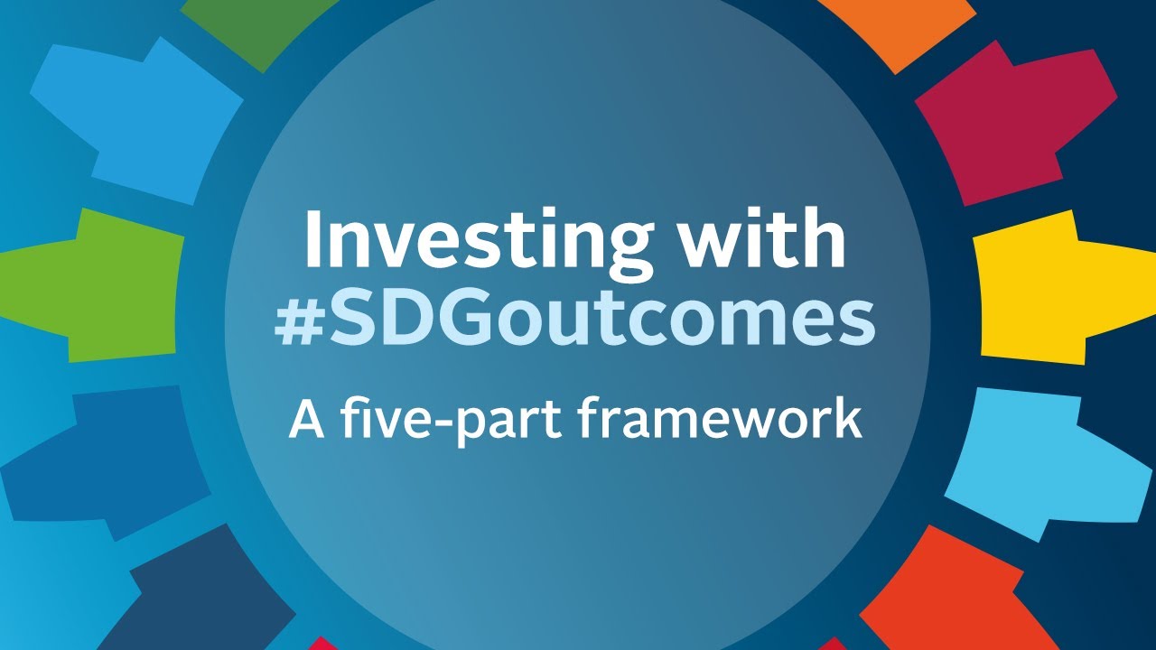 Investing With Sdg Outcomes A Five Part Framework Thought Leadership Pri
