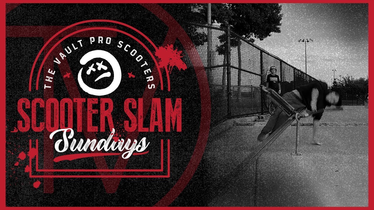 Scooter Slam Sundays - Episode 11 │ The Vault Pro Scooters - YouTube