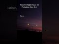 Powerful Night Prayer for Protection from Evil#NightPrayer #PrayerForProtection #EveningPrayer