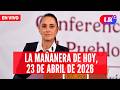 🔴 Claudia Sheinbaum EN VIVO en la Mañanera de HOY, 23 de abril de 2026 | #LR