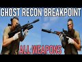 Ghost Recon BreakPoint - All Weapons