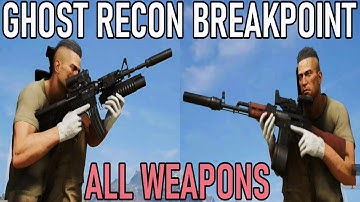 Ghost Recon BreakPoint - All Weapons