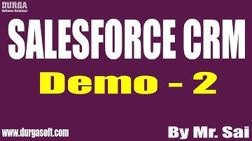 SALESFORCE CRM tutorials || Demo - 2 || by Mr. Sai On 19-10-2021 @9AM IST