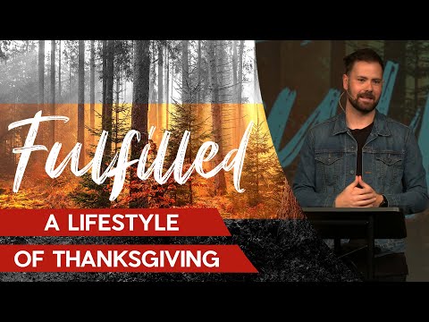 Fulfilled | A Lifestyle of Thanksgiving