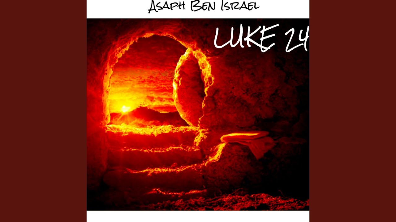 Luke 24 YouTube luke-24-youtube