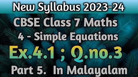 Q.no.3,Exercise.4.1 , CBSE Maths Class 7 Chapter 4 Simple Equations In Malayalam/Grace Jose