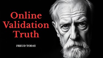 Why We Crave Validation Online And What It REALLY Means | Freud Today | Podcast