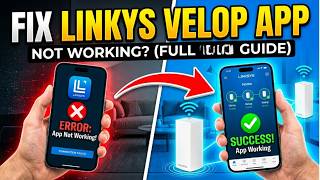 How to Fix Linksys Velop App Not Working Full Solution Guide
