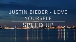 Download lagu Justin Bieber - Love Yourself (SPEED UP)
