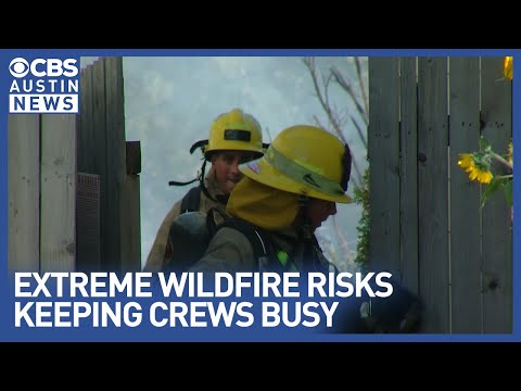 Crews working long hours to keep Central Texas safe during extreme wildfire conditions