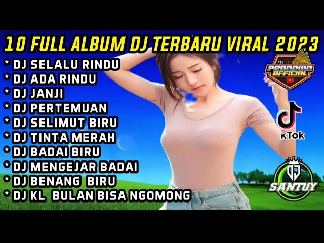 FULL ALBUM DJ TERBARU 2023 FULL BASS SELALU RINDU X ADA RINDU #fullalbumterbaru #djterbaru2023 class=