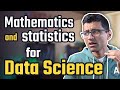 Introduction to Mathematics and Statistics for Data Science and Machine Learning