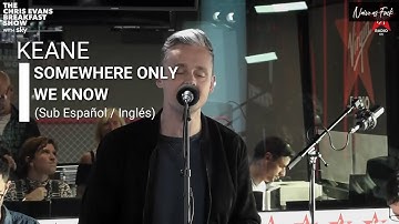 Keane - Somewhere Only We Know (Sub Español / Inglés)