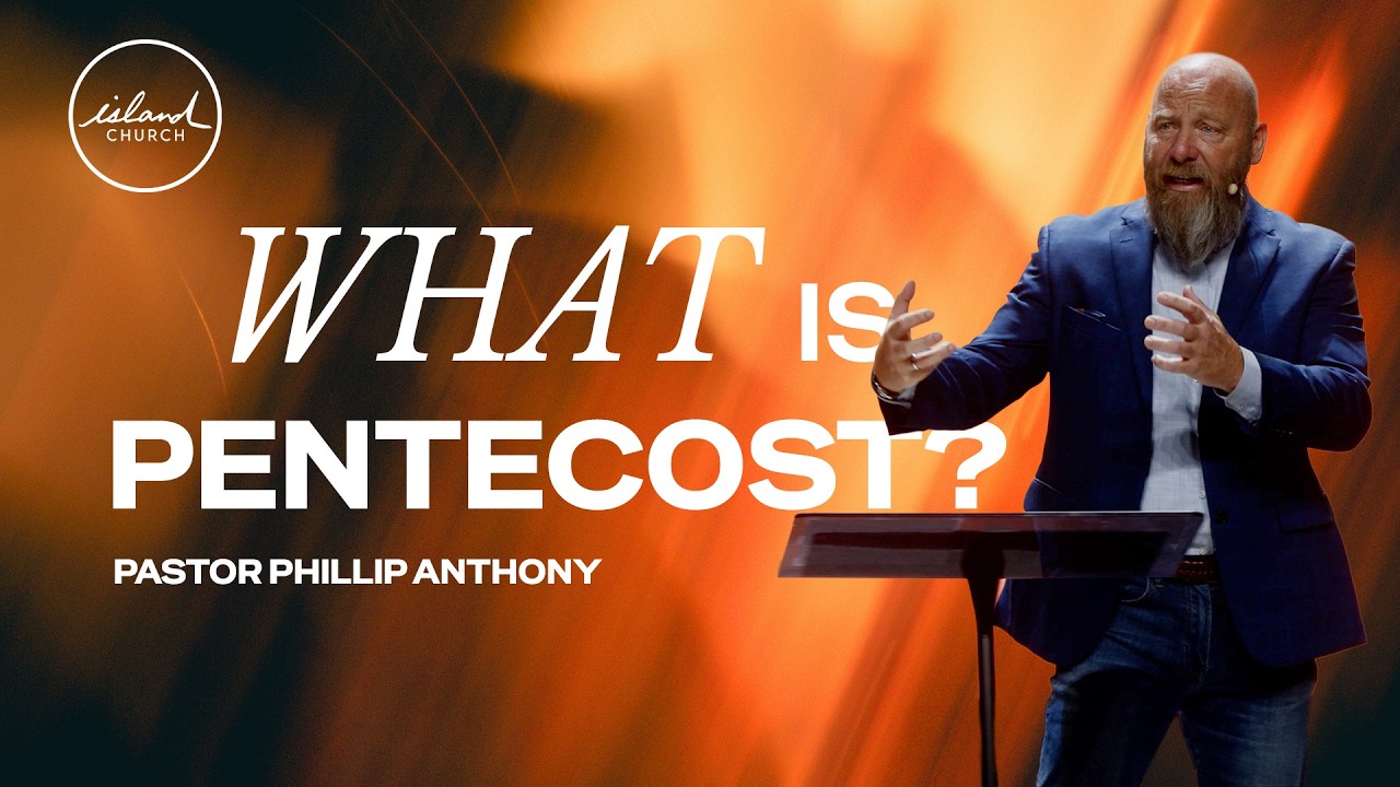 What is Pentecost? | Pastor Phillip Anthony | 5-24-26