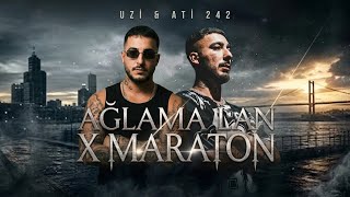 Ağlama Lan Yeter Dedim & Maraton - Uzi & Ati 242