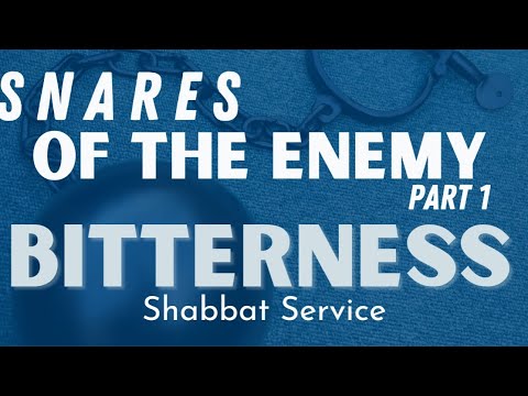 Snares of the Enemy part 1- Bitterness