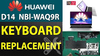 How to Replace Keyboard on Huawei D14 NBL WAQ9R Laptop - Step-by-Step ⌨️