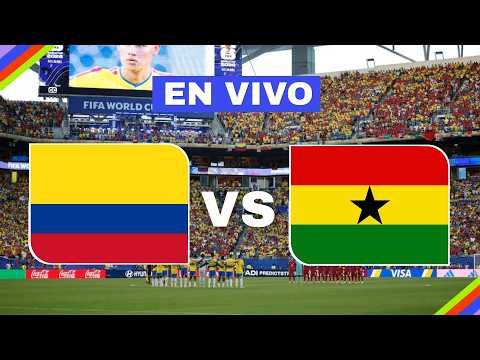 🔴Colombia vs Ghana [En Vivo] - Mundial 2026 🏆