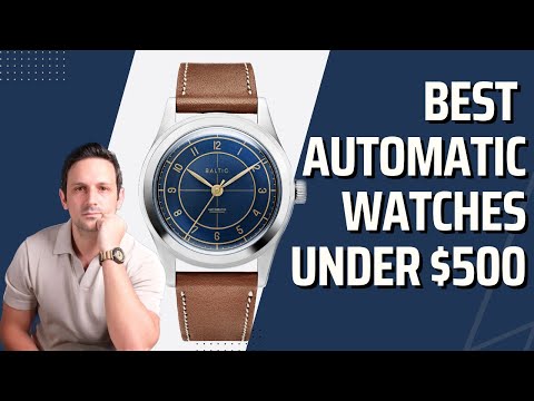 10 Best Automatic Watches Under $500 in 2023