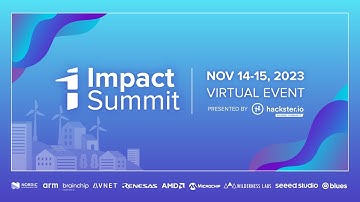 Hackster Impact Summit 2023: Resilient and Sustainable Cities