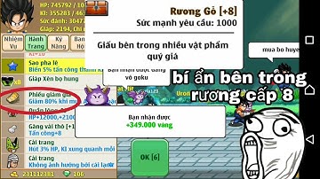 Ngọc Rồng Online - bí ẩn bên trong rương cấp 8 - không xem phí cả đời