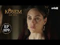 Kosem Sultan | Episode 109 | Turkish Drama | Urdu Dubbing | Urdu1 TV | 23 February 2021