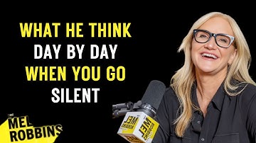 What He Think Day By Day When You Go silent || SPEECH BY MEL ROBBINS ||#motivation