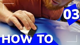 FIRST TIMER'S GUIDE TO VINYL WRAPPING A CAR  - Tips & Tricks PART 3