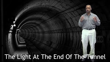 THE LIGHT AT THE END OF THE TUNNEL