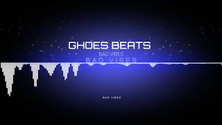 Bad Vibes - Instrumental De Trap (Prod: GHOES BEATS)